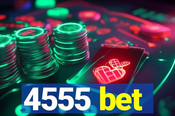 4555 bet